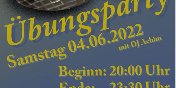Übungsparty mit DJ Achim am 04.06.2022