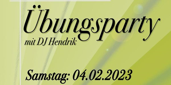 Übungsparty mit DJ Hendrik am 04.02.2023