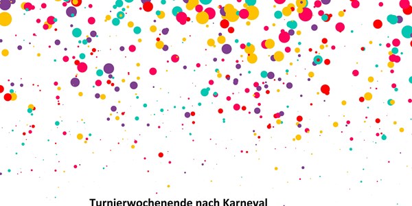 Turnierwochenende nach Karneval